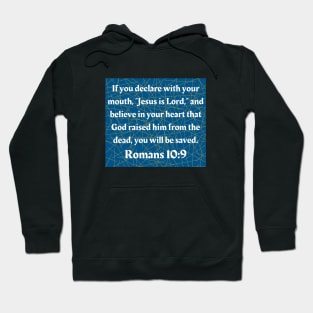 Bible Verse Romans 10:9 Hoodie